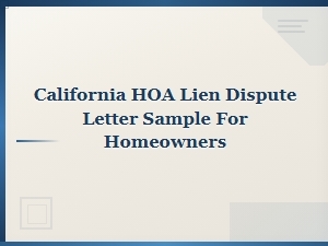 California Hoa Lien Dispute Letter for Homeowners