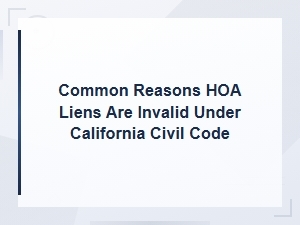 Common Reasons Hoa Liens Are Invalid in California